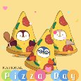 Celebrate Pizza Day.
