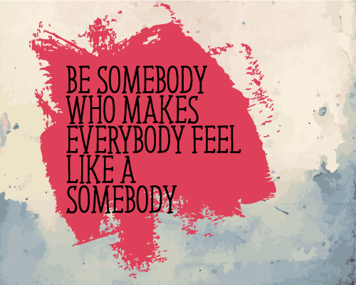 Be The Somebody.