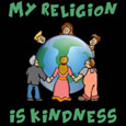 My Religion Is Kindness!