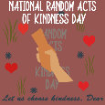 National Random Acts Of Kindness, Dear.