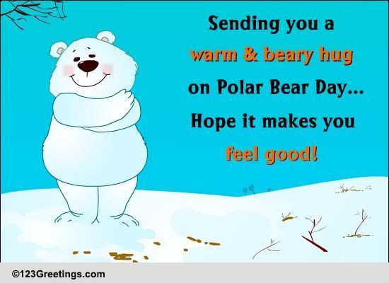 Warm, Beary Polar Bear Hug! Free Polar Bear Day eCards, Greeting Cards ...