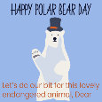 Happy Polar Bear Day, Dear.