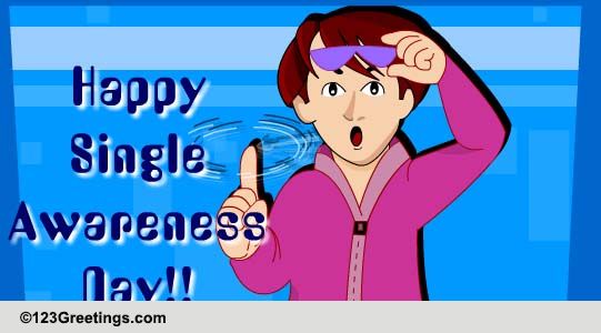  Celebrate Single Awareness Day!
