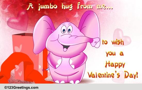 A Jumbo Hug For Your Friend On V'day!