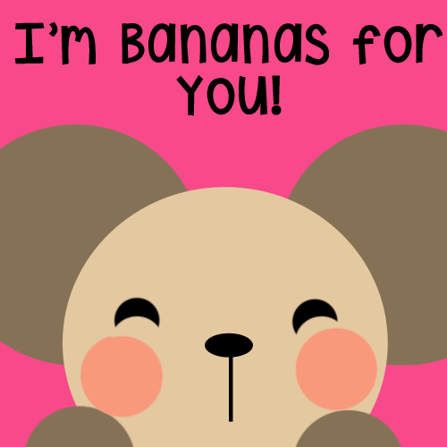 I’m Bananas For You!