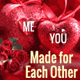 You & Me, Made For Each Other.