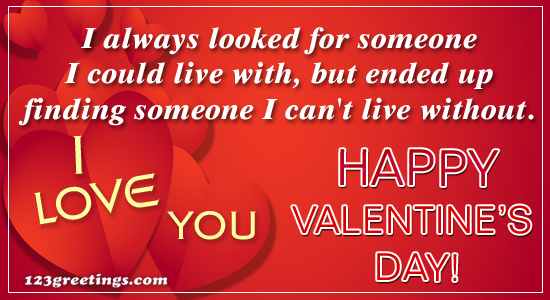 I Can't Live Without You! Free Happy Valentine's Day Messages eCards ...