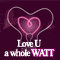 Love You A Whole 'Watt'...