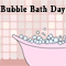 Enjoy Bubble Bath Day!