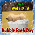 It’s Time For A Bubble Bath!