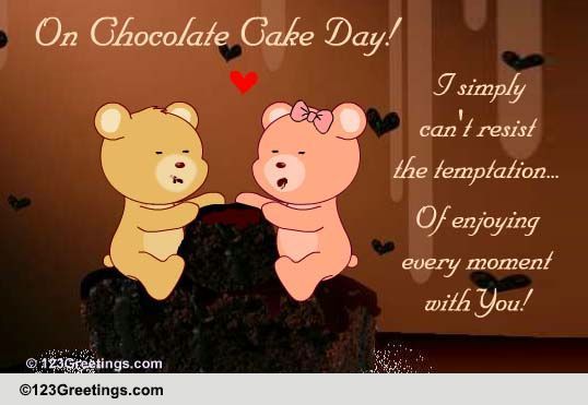 Tempting Chocolate Cake Day Wishes..