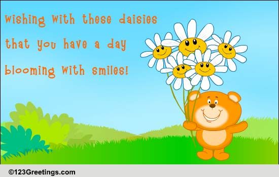 Blooming With Smiles... Free Daisy Day eCards, Greeting Cards | 123 ...