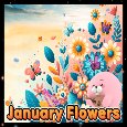 Wishing You A Great January Flowers.