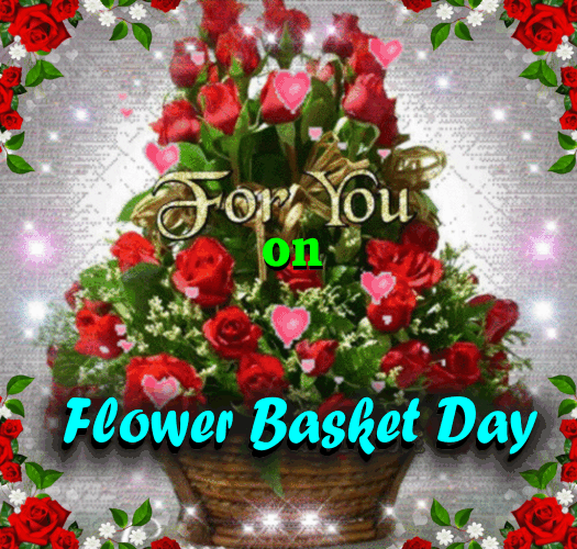 For You On Flower Basket Day.