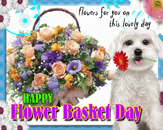 A Cute Flower Basket Day Card For You.