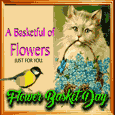 A Basketful Of Flowers Just For You.