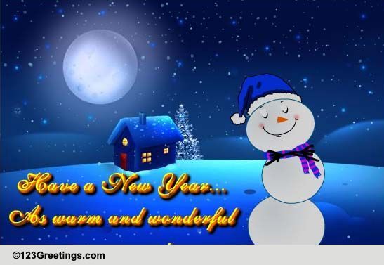 Warm And Wonderful New Year. Free Social Greetings eCards | 123 Greetings