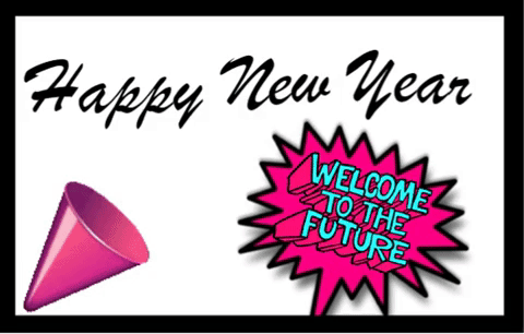 Happy New Year And Welcome The Future.