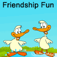 Friendship Is Fun With You...