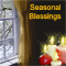 Seasonal Blessings To You And Family.