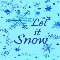 Let It Snow Card!