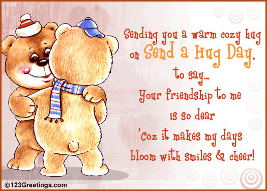 Your Friendship Is Dear To Me... Free Friendly Hugs eCards | 123 Greetings