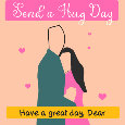 Send A Hug Day, Dear...