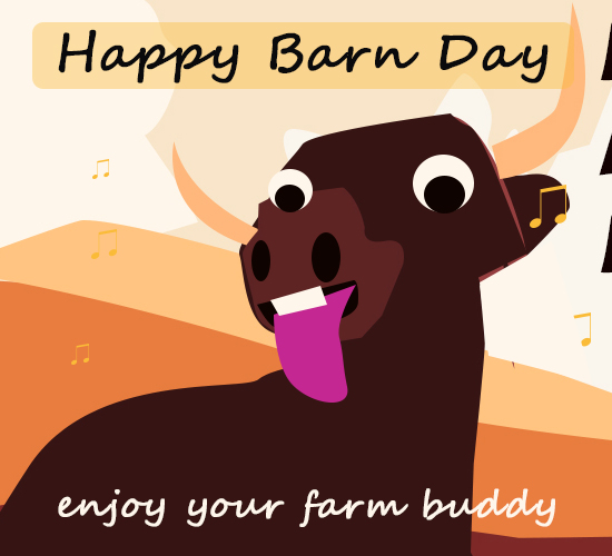 Happy Barn Day, Buddy...