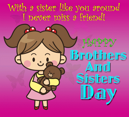 A Nice Brothers And Sisters Day Ecard. Free Brothers & Sisters Day ...