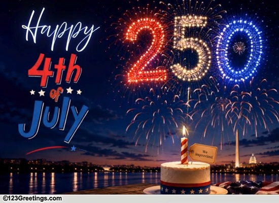 Celebrating A Historic 250th July 4th