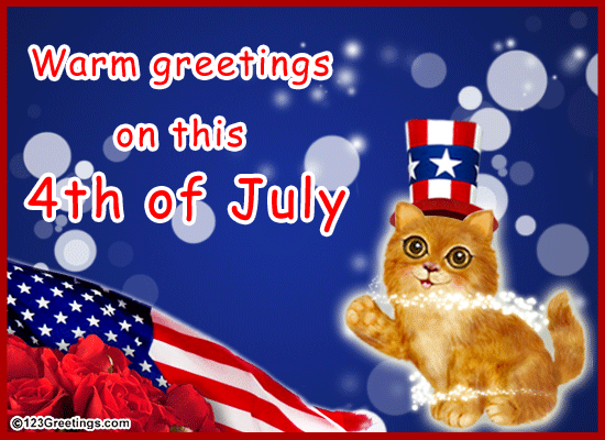 Warm Greetings On This 4th of July!