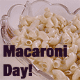 Enjoy Macaroni Day...