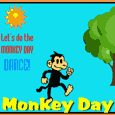 Let’s Do The Monkey Day Dance!