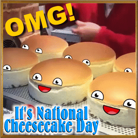 Omg! It’s National Cheesecake Day.