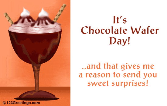 It Is Chocolate Wafer Day!