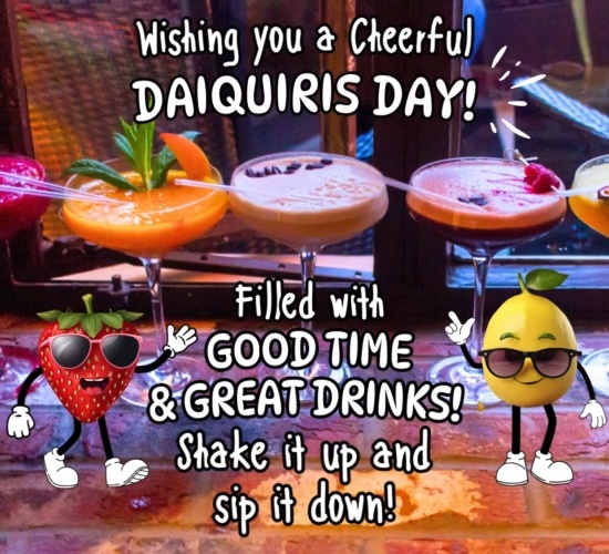 Send A Cheerful Daiquiri Day Wish.
