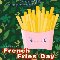 Today Is Fry Day!