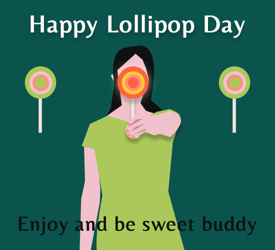 Happy Lollipop Day, Dear...