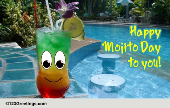 A Happening Mojito Day Wish.