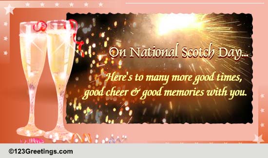 Wishes For Good Times On Scotch Day.