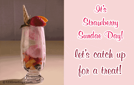 Strawberry Sundae Message For You.