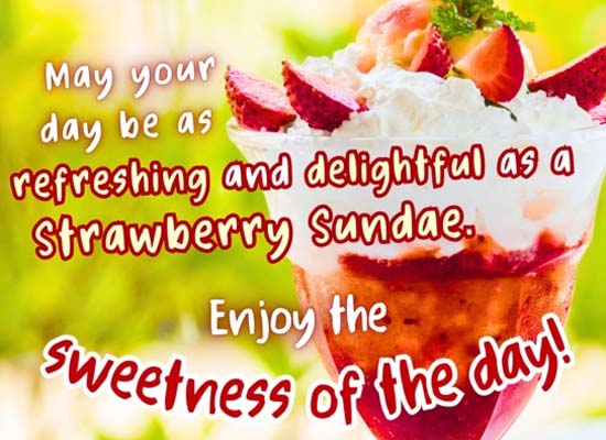 Send Hi On Strawberry Sundae Day!