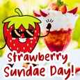 Send Hi On Strawberry Sundae Day!