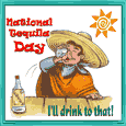 My Tequila Day Card For You.