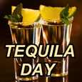 Wishing Good Times On Tequila Day.