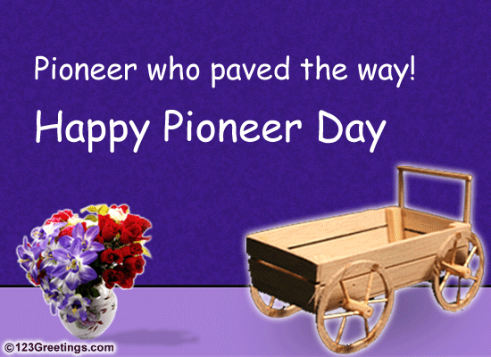 Happy Pioneer Day!