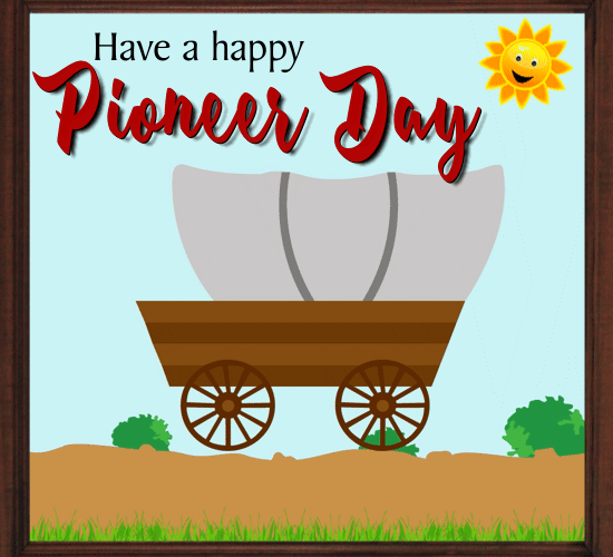 A Happy Pioneer Day Celebration.