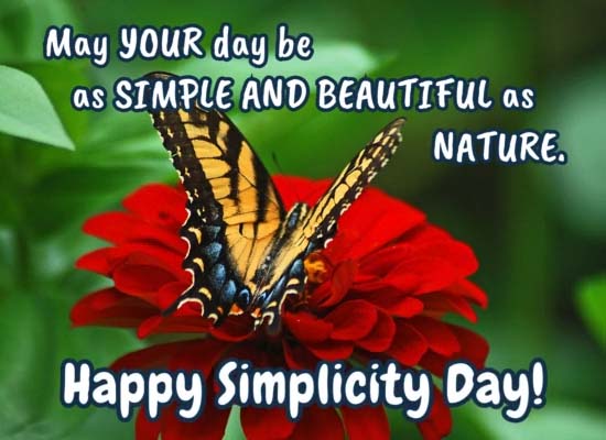 Wishes As Beautiful As Nature. Free Simplicity Day eCards | 123 Greetings