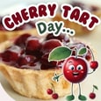 Sweet Cherry Tart Day.