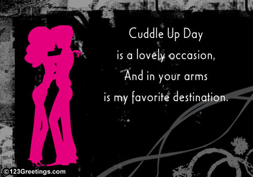 Cuddle Up Day Destination...